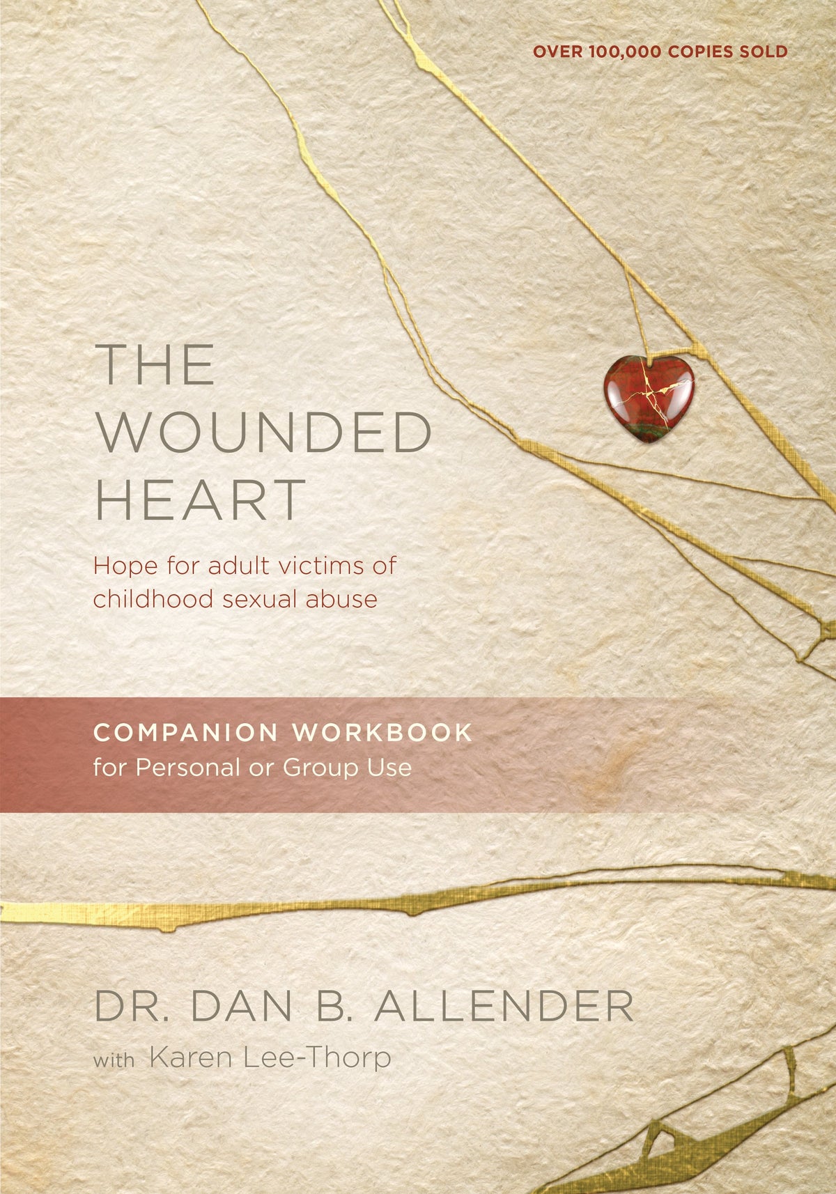 The Wounded Heart Companion Workbook by Tyndale