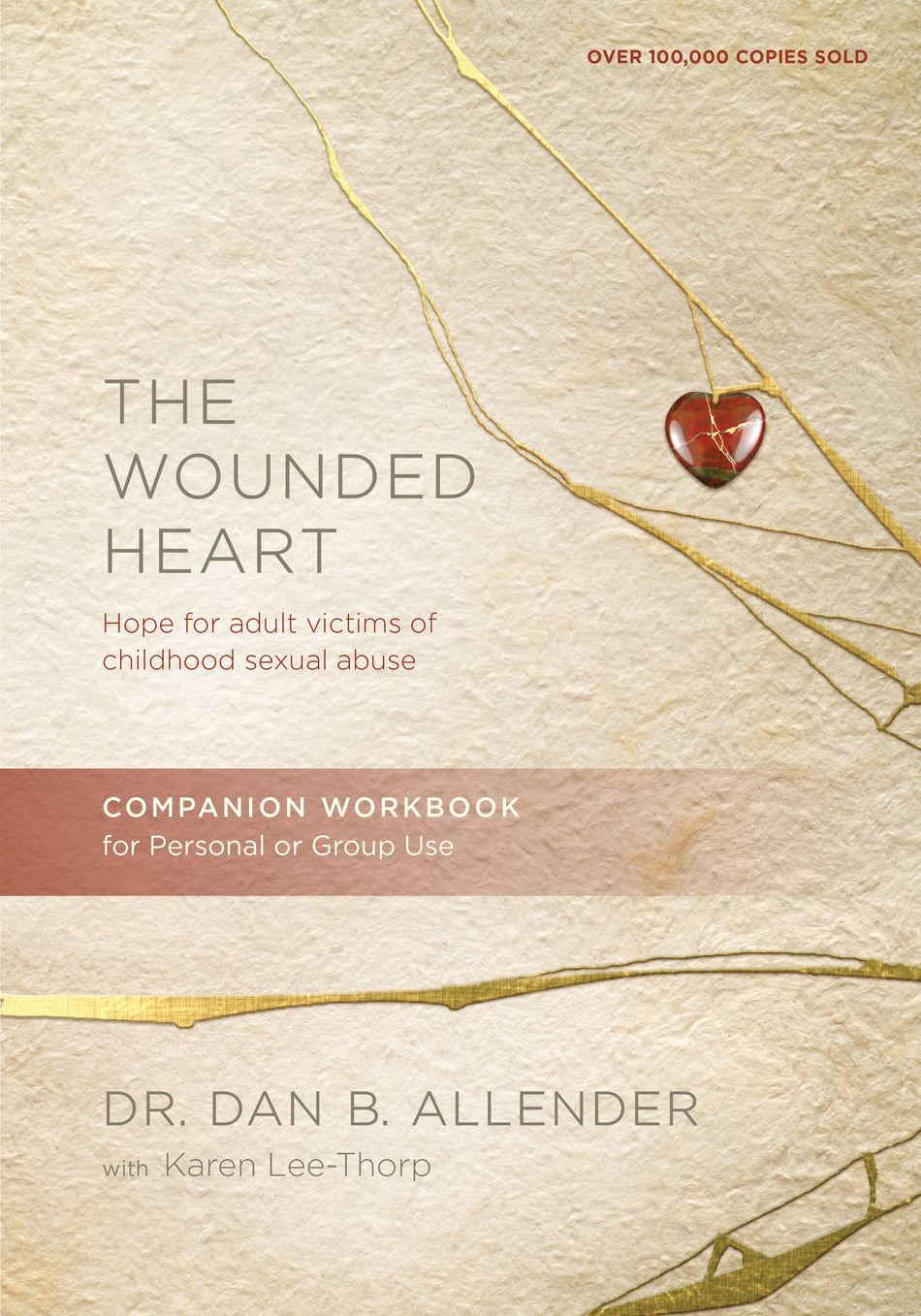 The Wounded Heart Companion Workbook by Tyndale