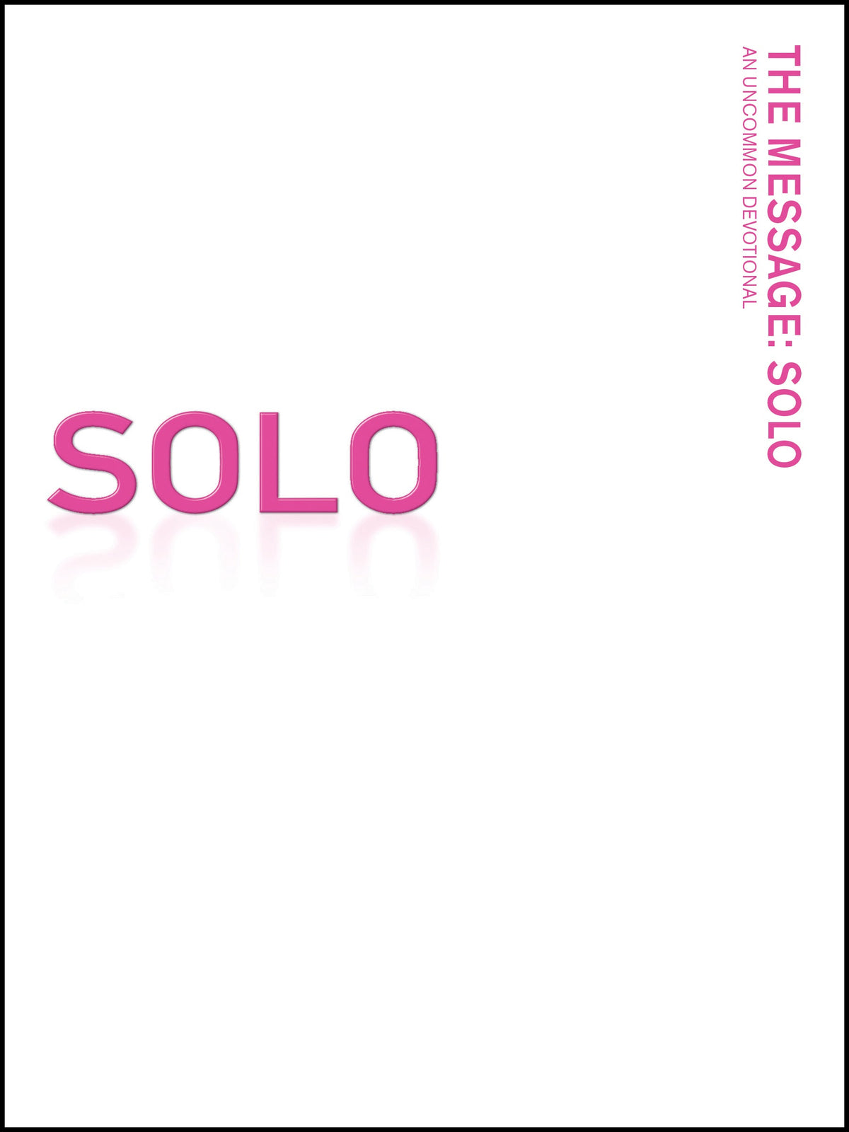 The Message: Solo by Tyndale