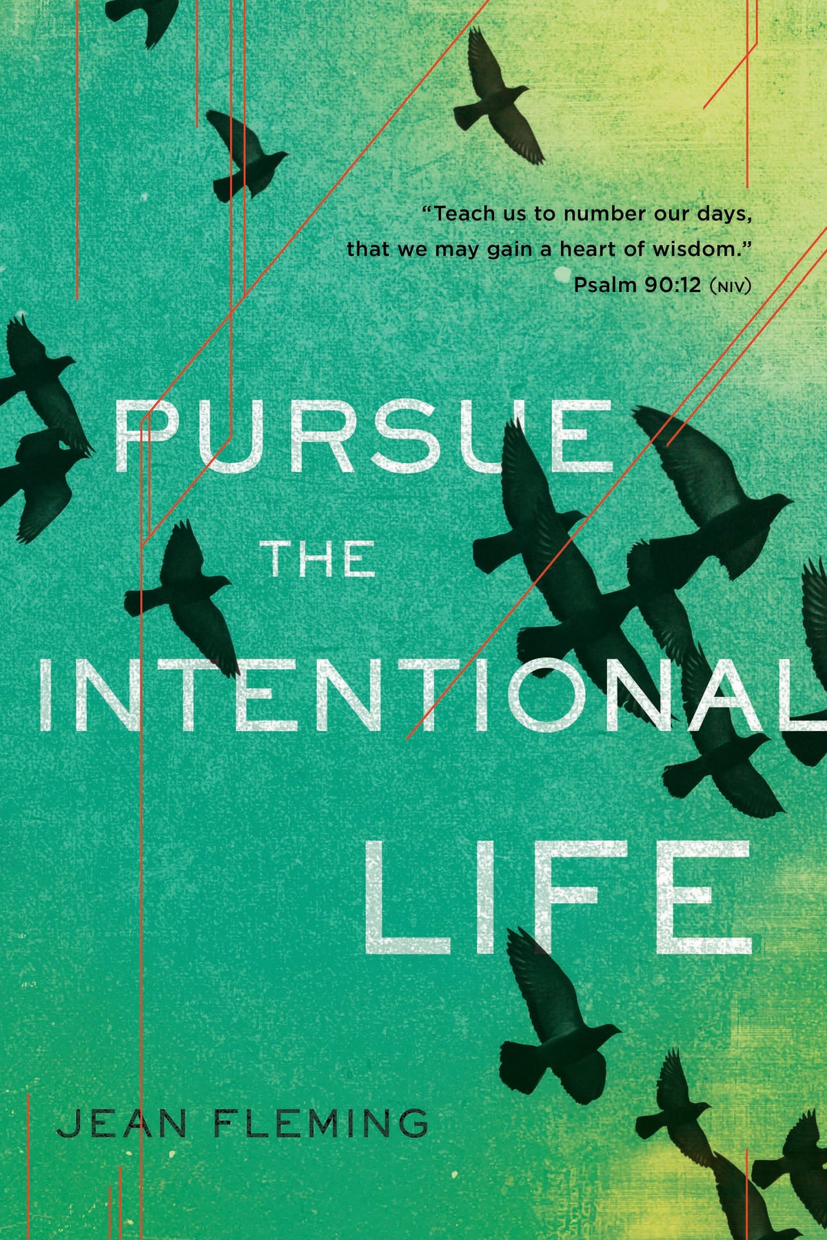 Pursue the Intentional Life by Tyndale