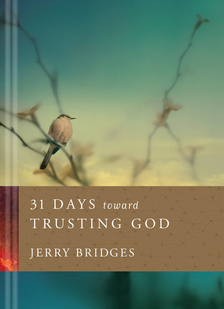 31 Days toward Trusting God by Tyndale