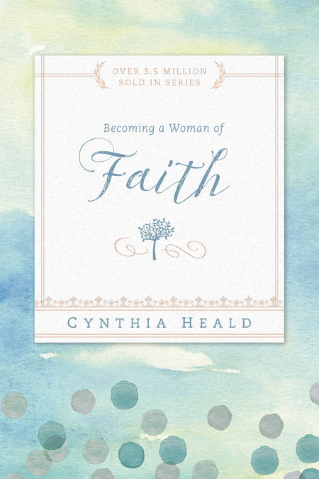 Becoming a Woman of Faith by Tyndale