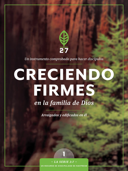 Creciendo firmes en la familia de Dios (The 2:7 Series) by Tyndale