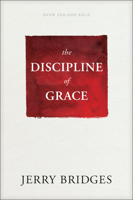 The Discipline of Grace by Tyndale