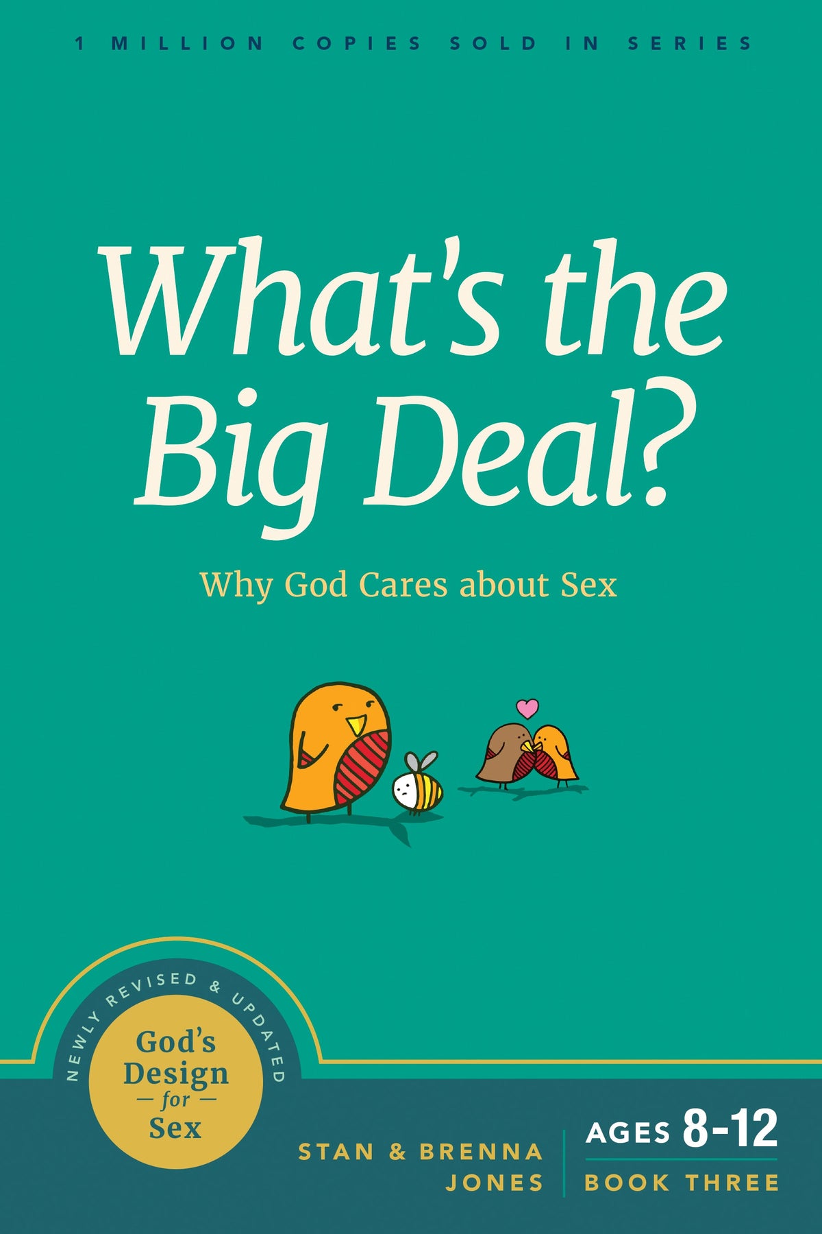What's the Big Deal? (God's Design for Sex) by Tyndale