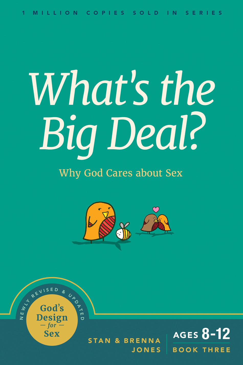 What's the Big Deal? (God's Design for Sex) by Tyndale