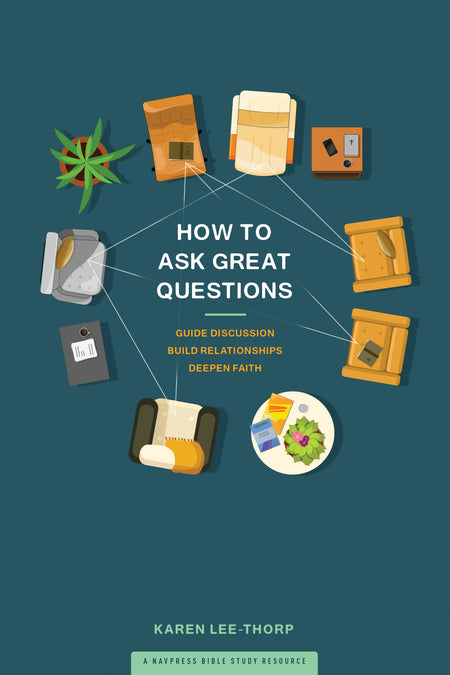 How to Ask Great Questions by Tyndale