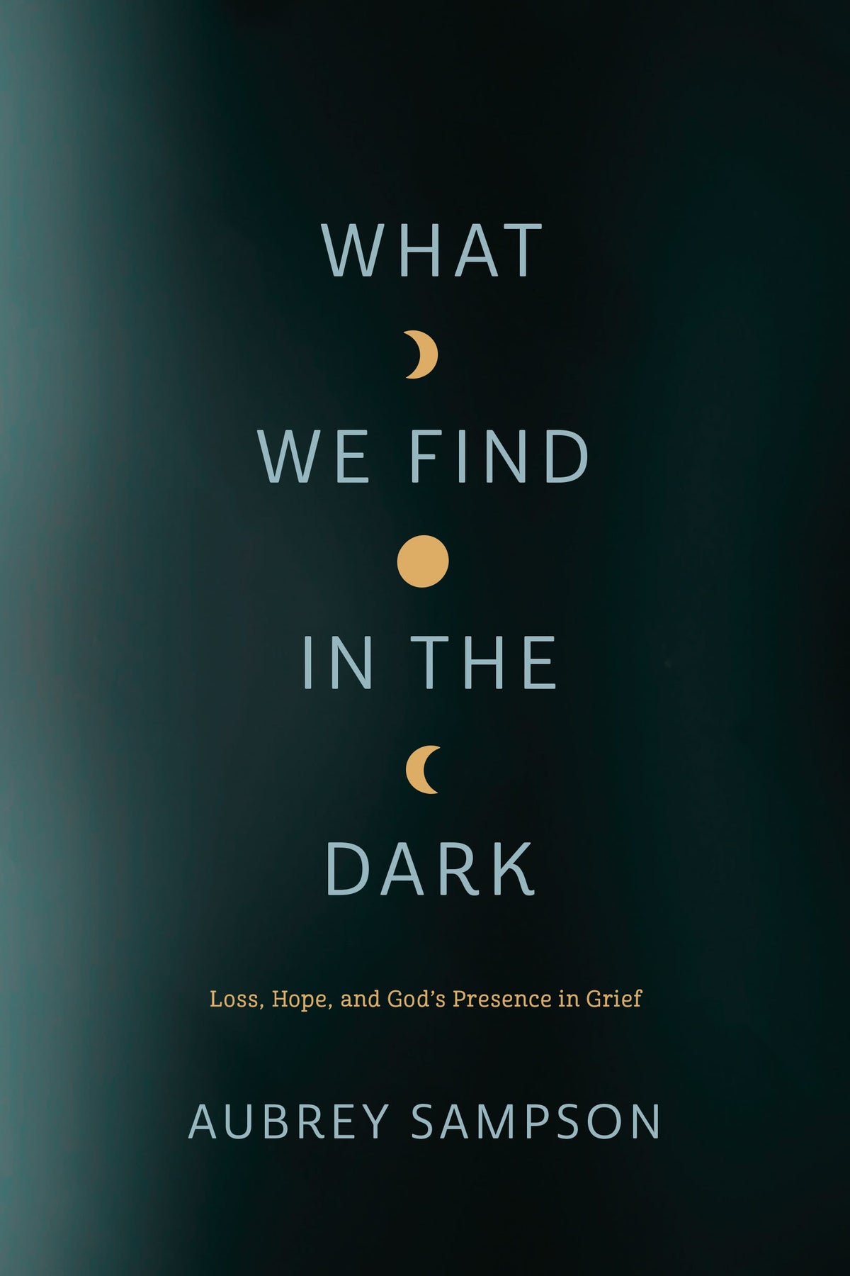 What We Find in the Dark by Tyndale