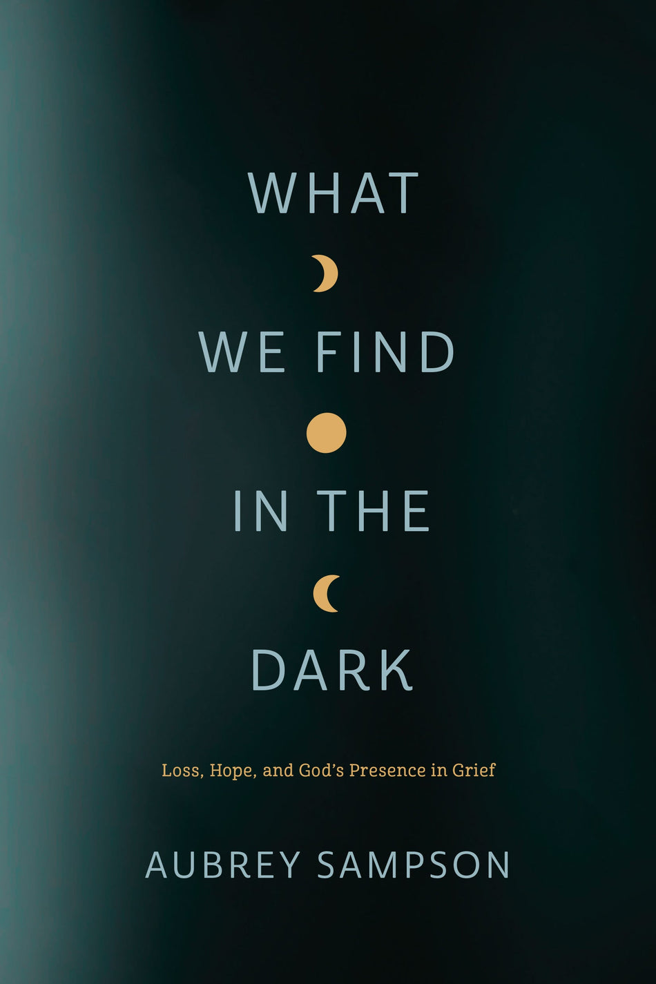 What We Find in the Dark by Tyndale