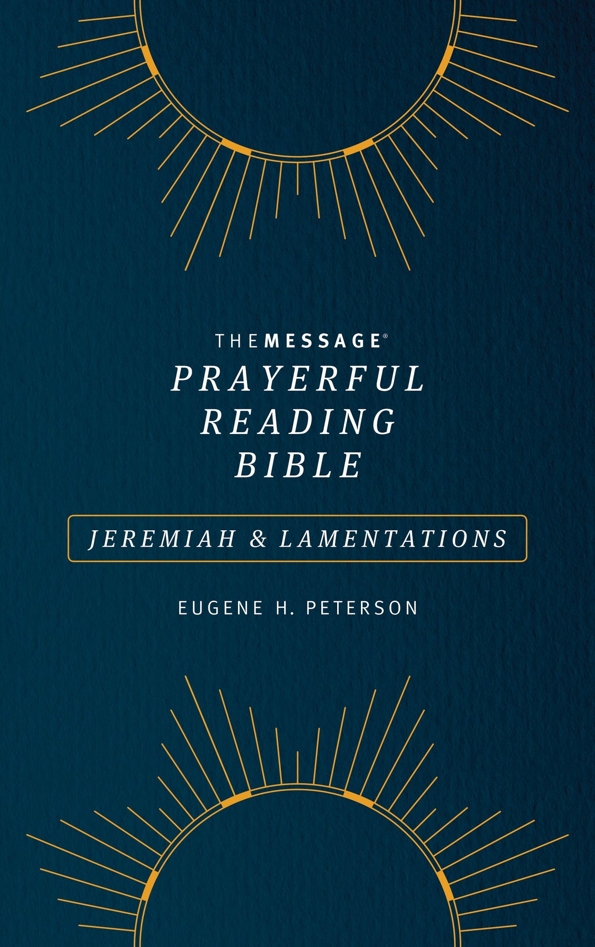The Message Prayerful Reading Bible: Jeremiah & Lamentations by Tyndale