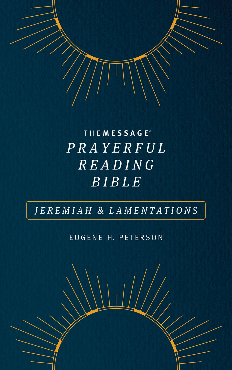 The Message Prayerful Reading Bible: Jeremiah & Lamentations by Tyndale