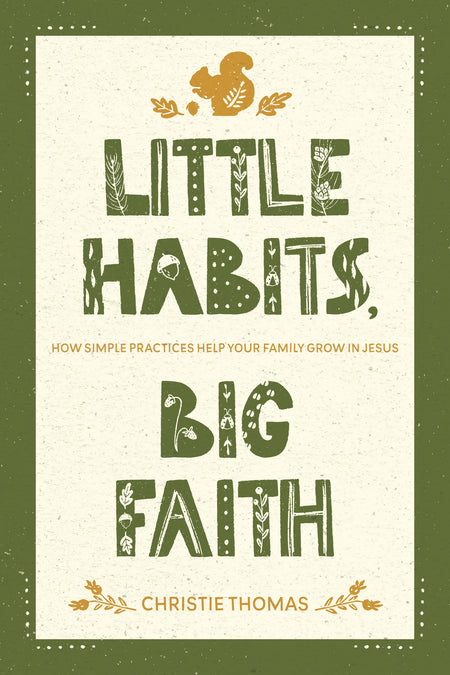 Little Habits, Big Faith by Tyndale