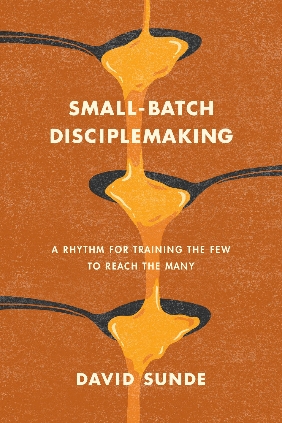 Small-Batch Disciplemaking by Tyndale