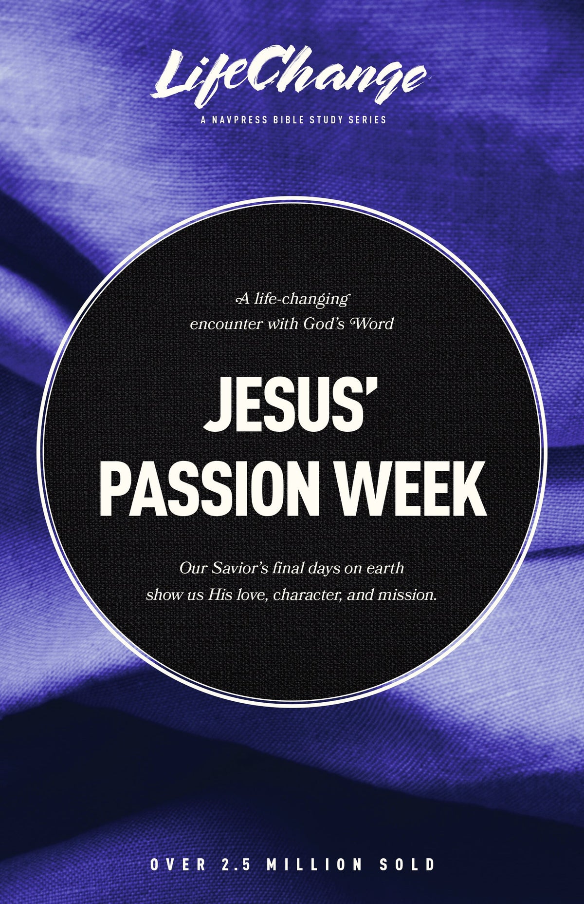Jesus' Passion Week (LifeChange) by Tyndale