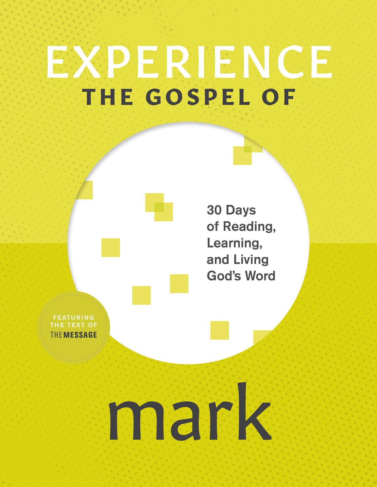 Experience the Gospel of Mark by Tyndale
