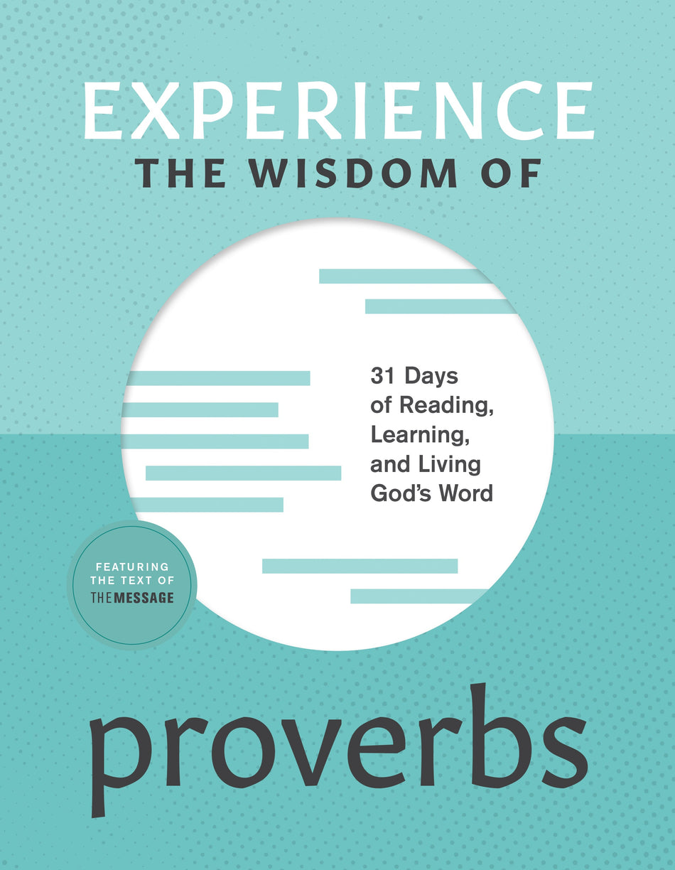 Experience the Wisdom of Proverbs by Tyndale