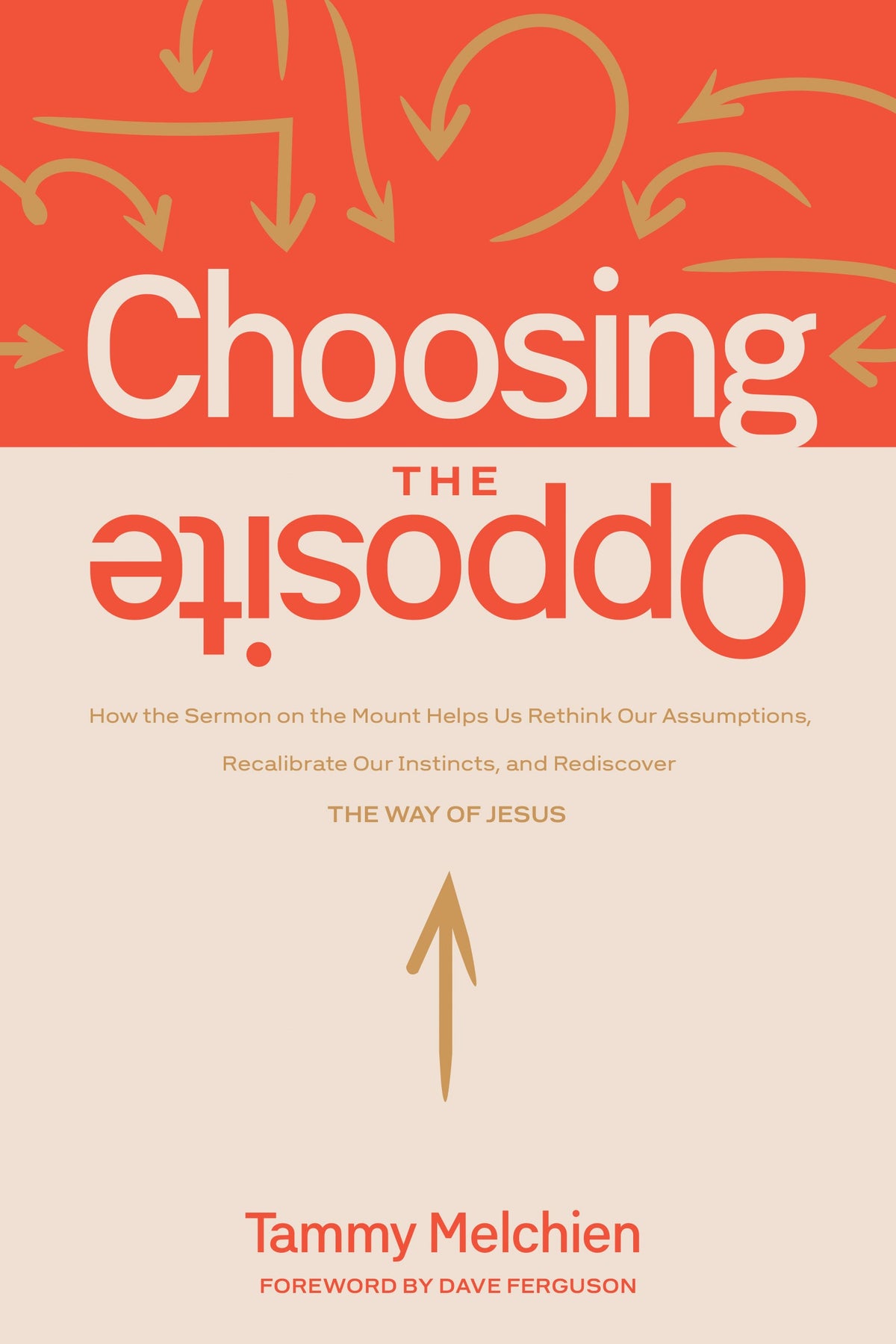 Choosing the Opposite by Tyndale
