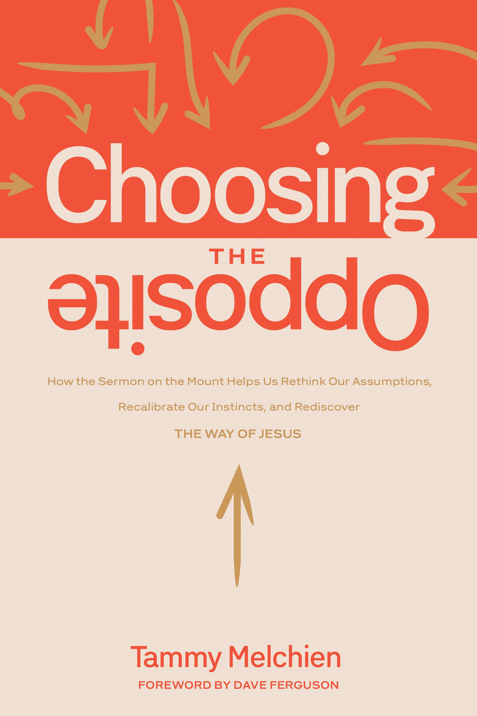 Choosing the Opposite by Tyndale