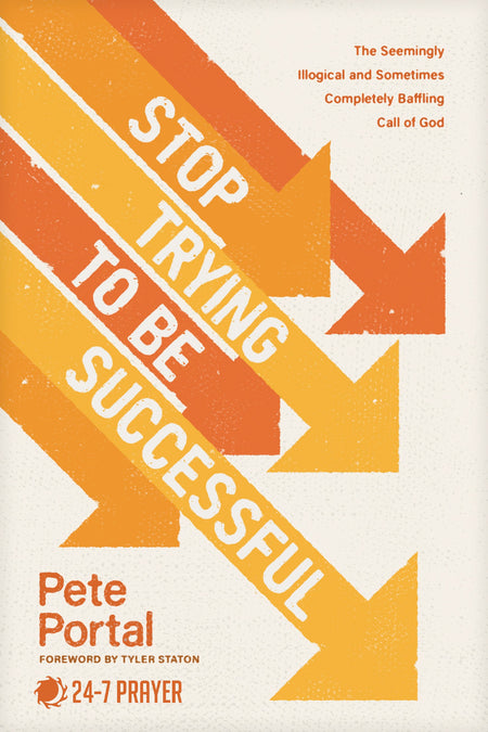 Stop Trying to Be Successful by Tyndale