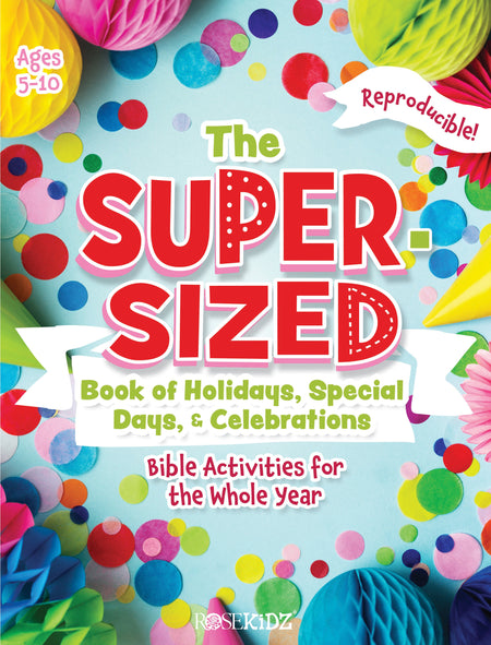 The Super-Sized Book of Holidays, Special Days, and Celebrations by Tyndale