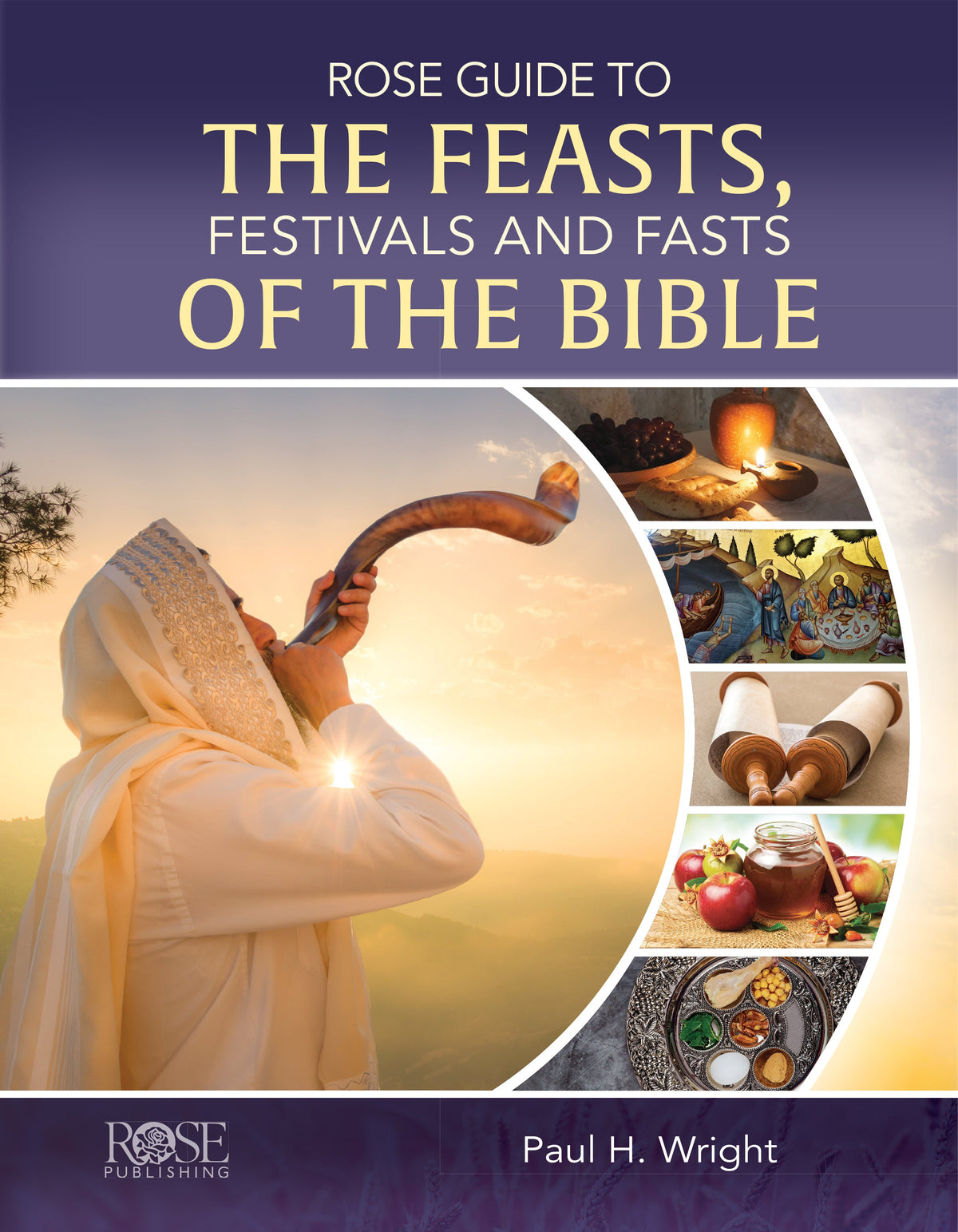 Rose Guide to the Feasts, Festivals and Fasts of the Bible by Tyndale