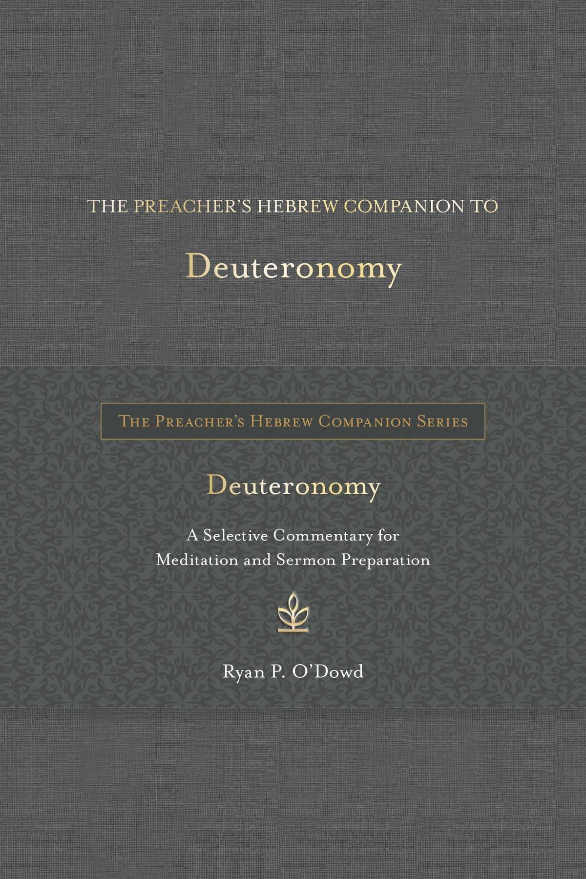 The Preacher's Hebrew Companion to Deuteronomy by Tyndale