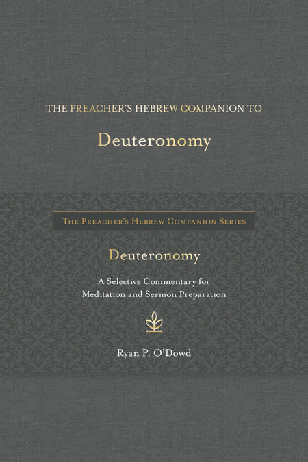 The Preacher's Hebrew Companion to Deuteronomy by Tyndale