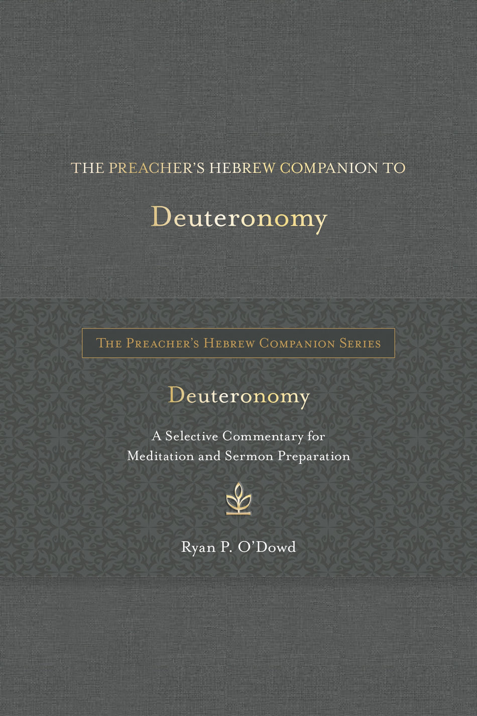 The Preacher's Hebrew Companion to Deuteronomy by Tyndale