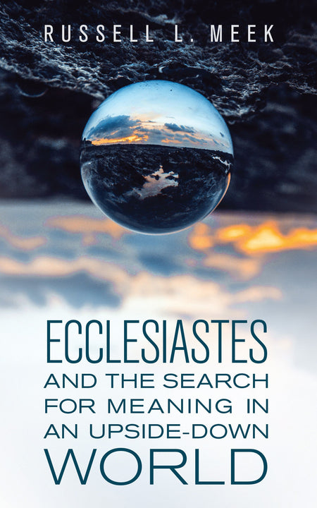 Ecclesiastes and the Search for Meaning in an Upside-Down World by Tyndale