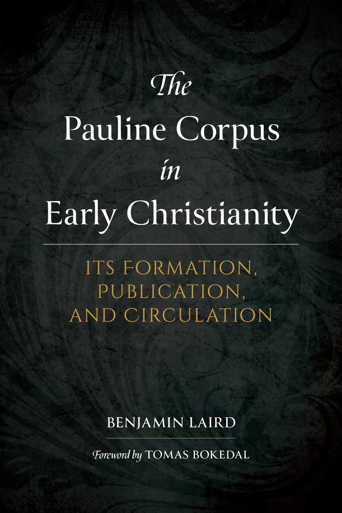 The Pauline Corpus in Early Christianity by Tyndale