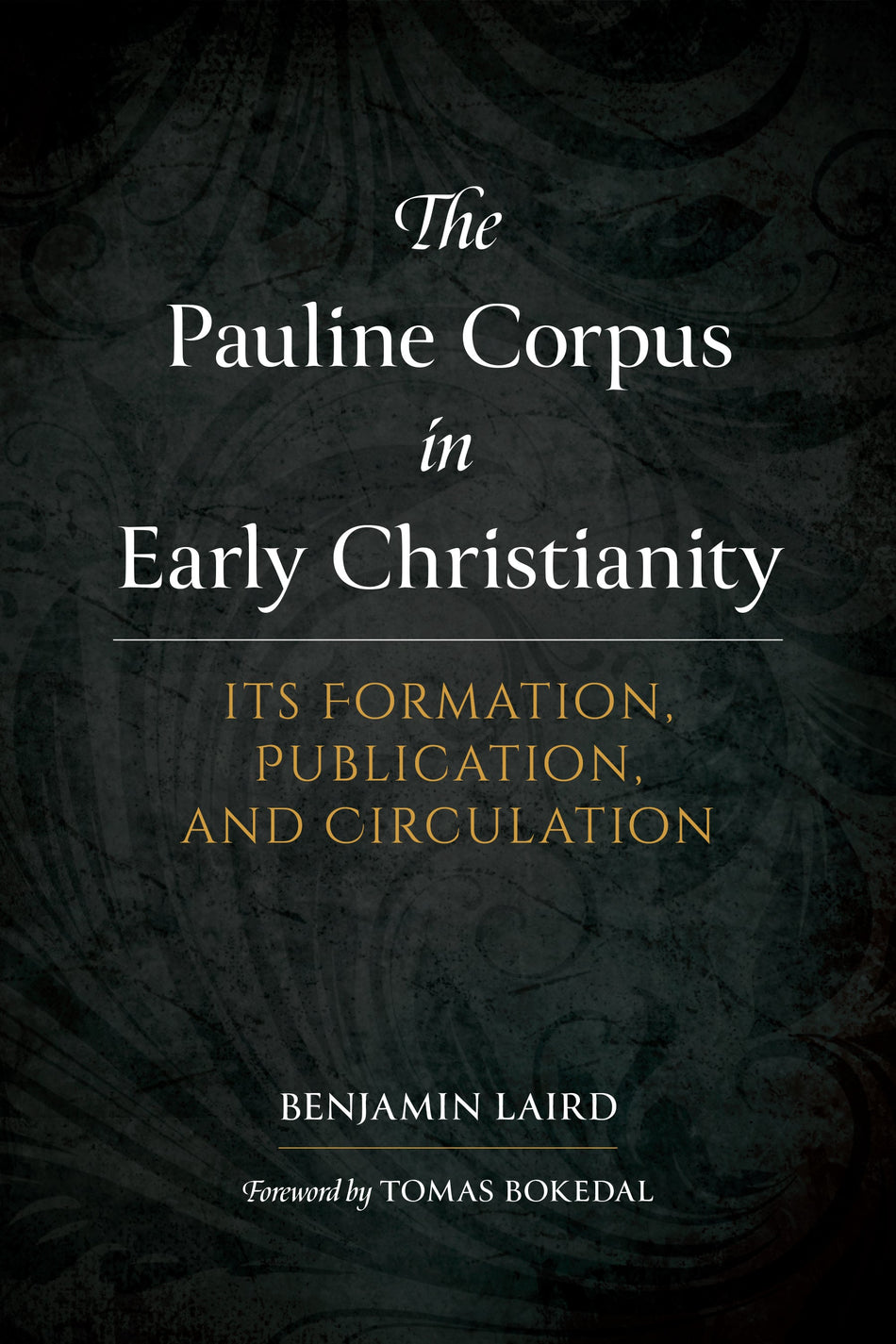 The Pauline Corpus in Early Christianity by Tyndale