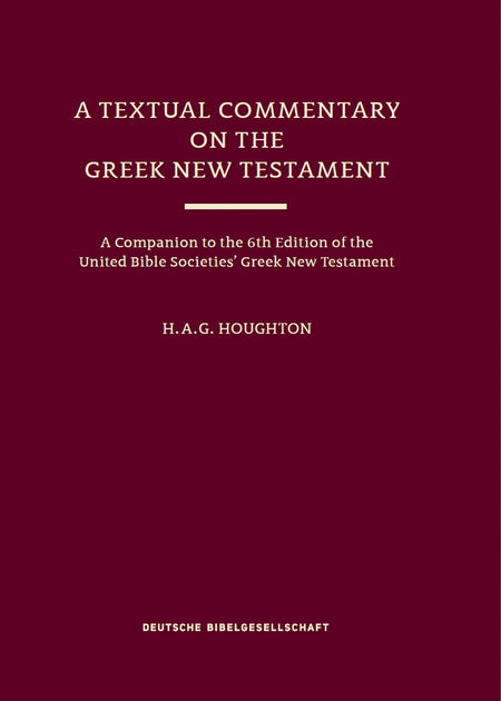 A Textual Commentary on the Greek New Testament (UBS6) by Tyndale