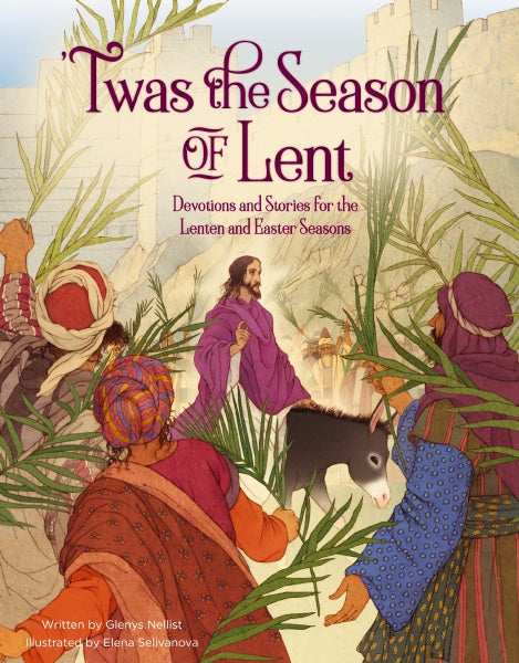 'Twas the Season of Lent: Devotions and Stories for the Lenten and Easter Seasons by HarperCollins