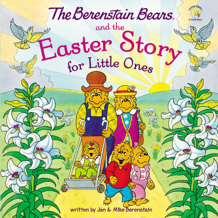 The Berenstain Bears and the Easter Story for Little Ones: An Easter And Springtime Book For Kids by HarperCollins