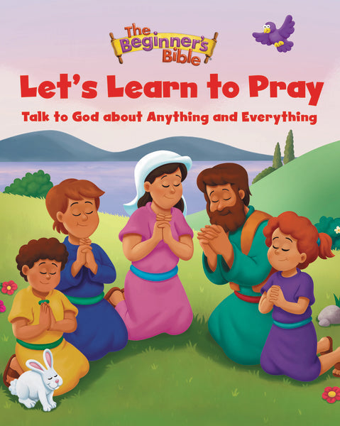 The Beginner's Bible Let's Learn to Pray: Talk to God about Anything and Everything by HarperCollins