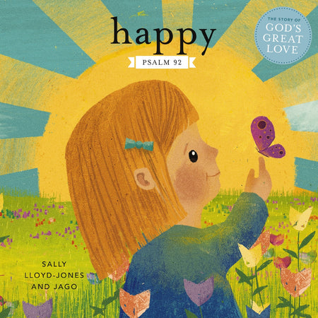 Happy: A Song of Joy and Thanks for Little Ones, based on Psalm 92. by HarperCollins