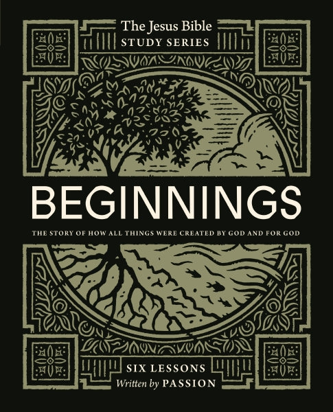 Beginnings Bible Study Guide: The Story of How All Things Were Created by God and for God by HarperCollins