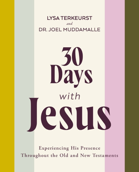 30 Days with Jesus Bible Study Guide: Experiencing His Presence throughout the Old and New Testaments by HarperCollins