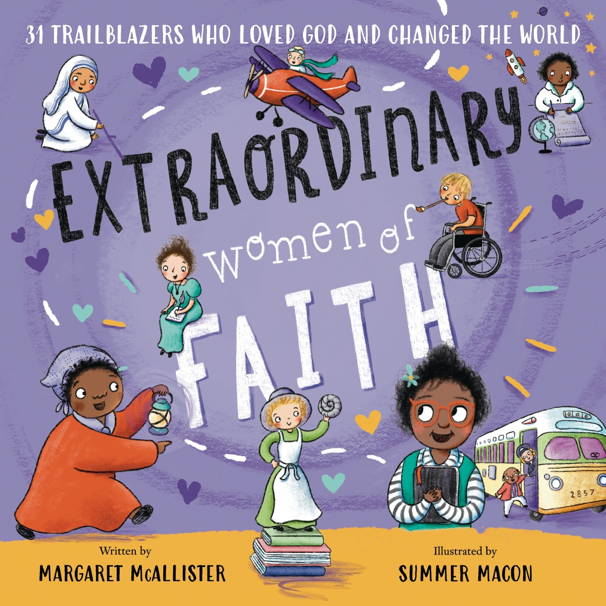 Extraordinary Women of Faith: 31 Trailblazers Who Loved God and Changed the World by HarperCollins