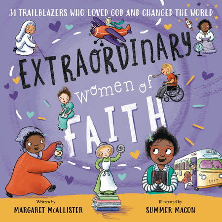Extraordinary Women of Faith: 31 Trailblazers Who Loved God and Changed the World by HarperCollins