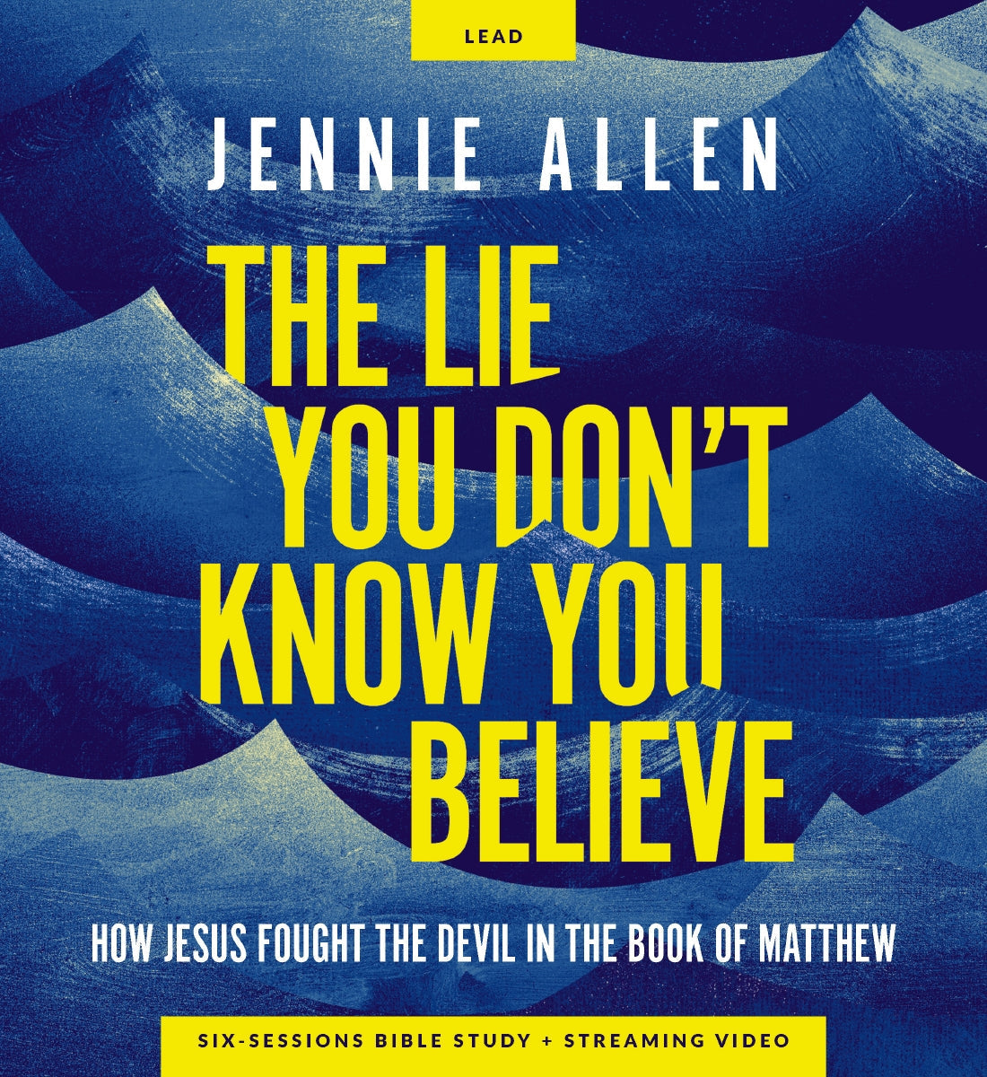 The Lie You Don't Know You Believe Curriculum Kit: How Jesus Fought the Devil in the Book of Matthew by HarperCollins