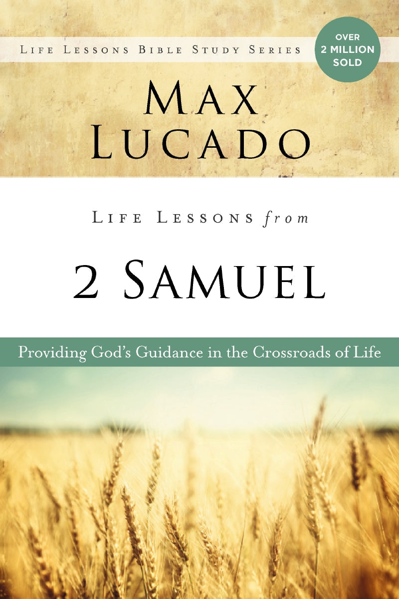 Life Lessons from 2 Samuel: God’s Guidance in the Crossroads of Life by HarperCollins