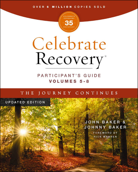 Celebrate Recovery Volumes 5-8 Participant's Guide Updated Edition, The Journey Continues: A Program for Implementing a
