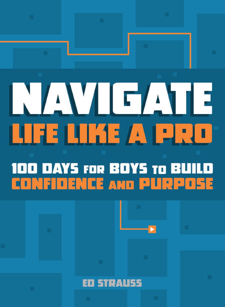Navigate Life Like a Pro: 100 Days for Boys to Build Confidence and Purpose by HarperCollins