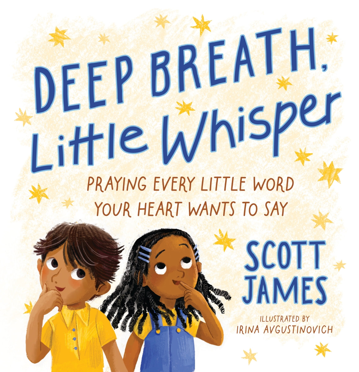 Deep Breath, Little Whisper: Praying Every Little Word Your Heart Wants to Say by HarperCollins