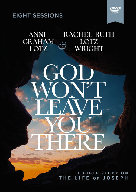 God Won't Leave You There Video Study DVD: A Bible Study on the Life of Joseph by HarperCollins