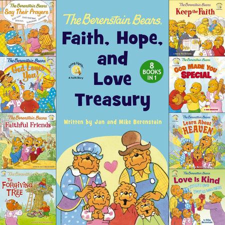 The Berenstain Bears Faith, Hope, and Love Treasury: 8 Books in 1 by HarperCollins
