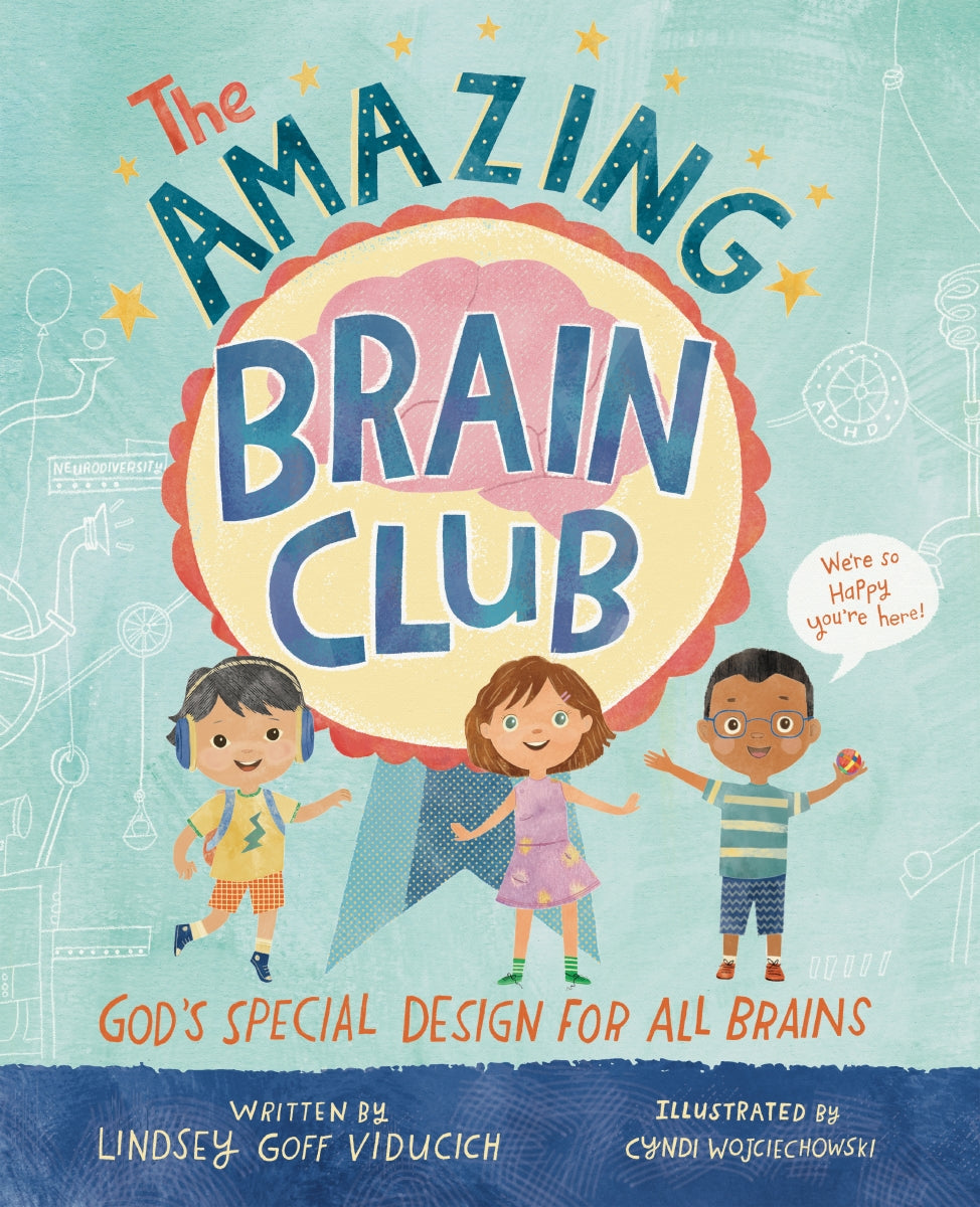 The Amazing Brain Club: God’s Special Design for All Brains by HarperCollins
