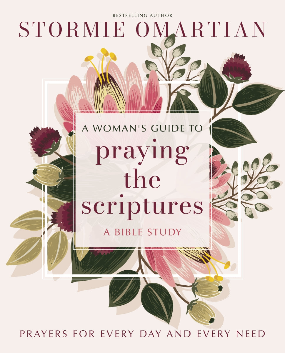 A Woman's Guide to Praying the Scriptures: Prayers for Every Day and Every Need (A Prayer Bible Study) by HarperCollins