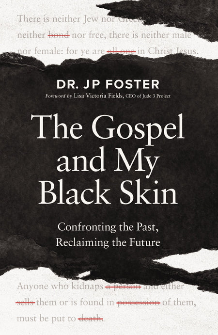 The Gospel and My Black Skin: Confronting the Past, Reclaiming the Future by HarperCollins